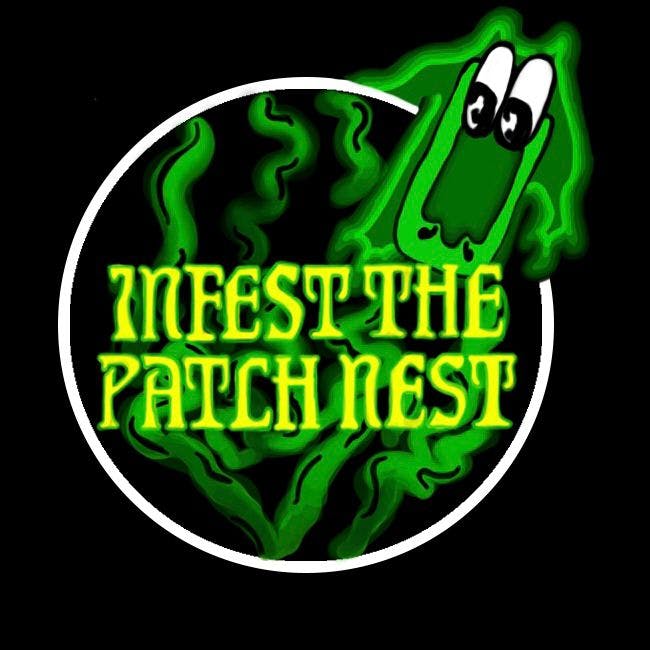 Infest the Patch Nest 1